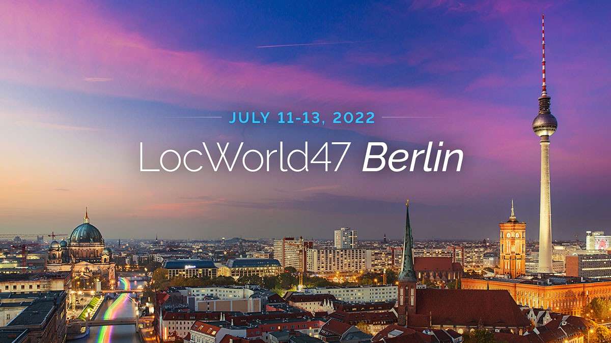 LocWorld47 Berlin Conference Program - LocWorld